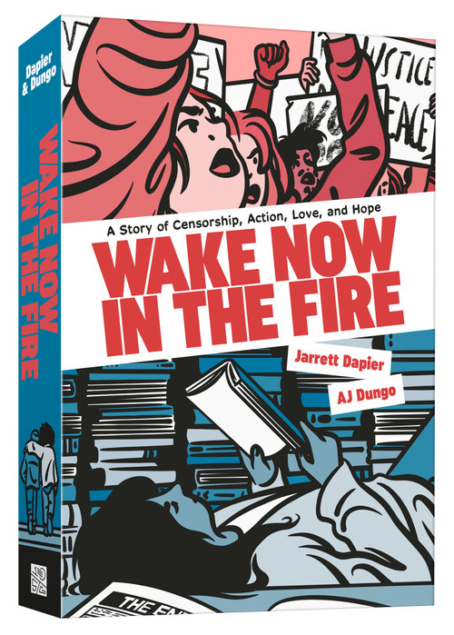 Wake Now in the Fire (A Graphic Novel) by Jarrett Dapier, AJ Dungo, 9780593838037