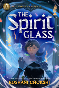 Rick Riordan Presents: The Spirit Glass - 9781368093415 by Roshani Chokshi, 9781368093415