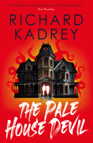 The Pale House Devil (The Discreet Eliminators series) by Richard Kadrey, 9781835413623