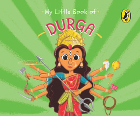 My Little Book of Durga by Penguin India Editorial Team, Ashwitha Jayakumar, Swarnavo Datta, 9780143453291