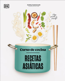Curso de cocina: Recetas asiáticas (Spanish Edition) by DK, 9798217129980