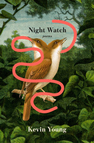 Night Watch (Poems) by Kevin Young, 9780593319628