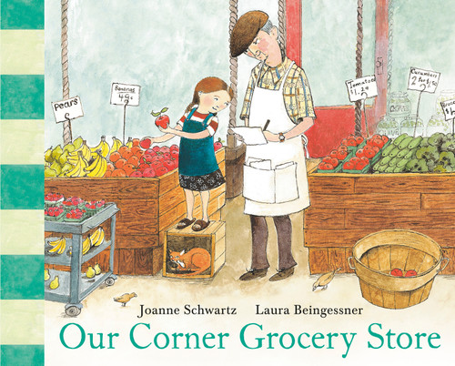 Our Corner Grocery Store by Joanne Schwartz, Laura Beingessner, 9781774887912