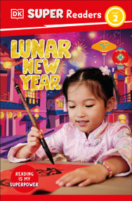 DK Super Readers Level 2 Lunar New Year - 9798217125432 by DK, 9798217125432