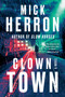 Clown Town by Mick Herron, 9781641297264