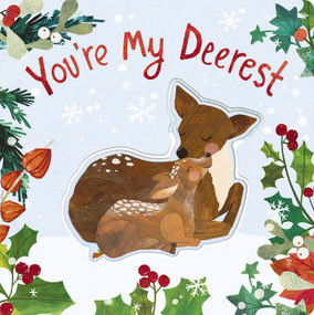 You're My Deerest (A Christmas book of love!) by Harriet Evans, Bryony Clarkson, 9781664351707