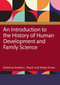 An Introduction to the History of Human Development and Family Science by Andrea Roach, Ashley Ermer, 9781032509259