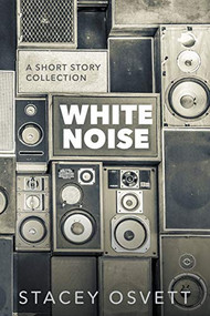 White Noise - 9781393007173 by Stacey Osvett, 9781393007173