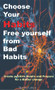 Choose Your Habits by Martha Gilbert, 9781393100980