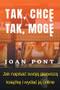 TAK, CHCE. TAK, MOGE.  Jak napisac swoja pierwsza ksiazke i opublikowac ja online. (Portuguese Edition) by Joan POnt, 9781393138044