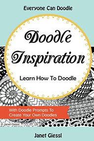 Doodle Inspiration - Learn How To Doodle by Janet Giessl, 9781393295631