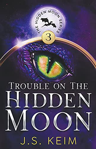 Trouble on the Hidden Moon by S. Keim, 9781393624530
