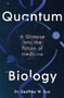 Quantum Biology (A Glimpse into the Future of Medicine) by Geoffrey W. Guy, 9781805224709