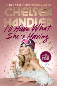 I'll Have What She's Having - 9798217167166 by Chelsea Handler, 9798217167166