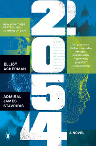 2054 (A Novel) - 9780593489888 by Elliot Ackerman, Admiral James Stavridis, USN, 9780593489888