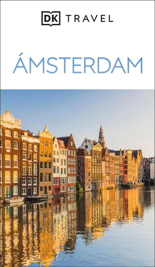 Ámsterdam Guía Visual (DK Amsterdam) (Spanish Edition) by DK Travel, 9780241771785
