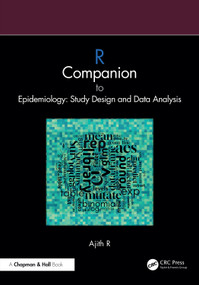 R Companion to Epidemiology: Study Design and Data Analysis by Ajith R, 9781032964645