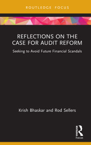 Reflections on the Case for Audit Reform (Seeking to Avoid Future Financial Scandals) by Krish Bhaskar, Rod Sellers, 9780367222215