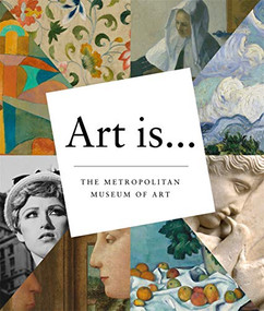 Art Is... by Metropolitan Museum of Art, The, 9781419711251