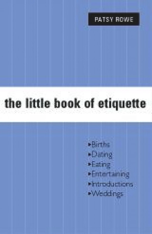 Little Book of Etiquette (`) by Patsy Rowe, 9781741102406