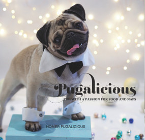 Pugalicious (Pug With A Passion For Food And Naps) by Homer Pugalicious, 9781742579269