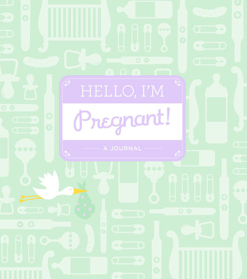 Hello, I'm Pregnant! (A Journal) by Alissa Faden, 9781584799658