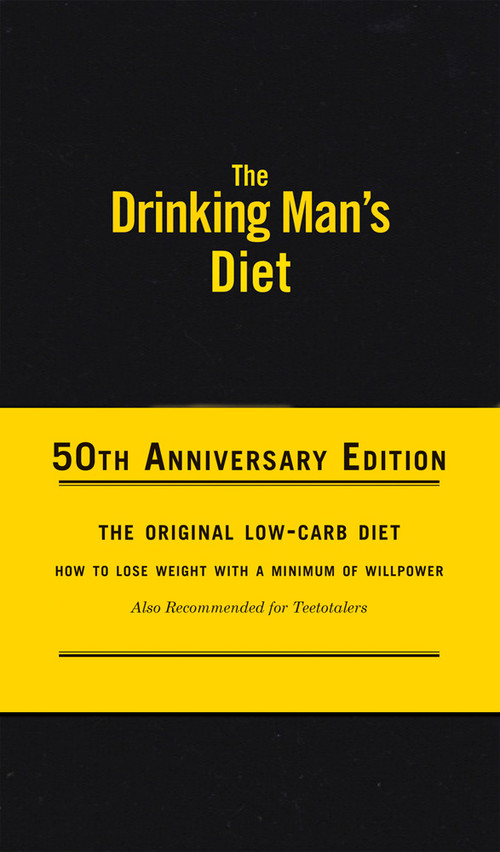 The Drinking Man's Diet (50th Anniversary Edition) by Robert Cameron, 9781937359591