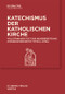Katechismus der Katholischen Kirche (Vollständiger Text der Neuübersetzung aufgrund der Editio typica Latina.) (German Edition) by , 9783110681567
