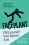 Faceplant (FREE yourself from failure's funk) - 9781788607940 by Dr. Melisa Buie, Keeley Hurley, Noël Kreidler, Wendy Smith, 9781788607940