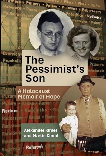 The Pessimist's Son (A Holocaust Memoir of Hope) by Alexander Kimel, Martin Kimel, 9798887198019