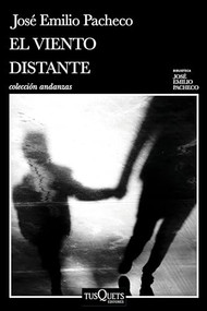 El viento distante y otros relatos / The Distant Wind and Other Short Stories (Spanish Edition) by José Emilio Pacheco, 9786073915212