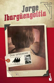 Dos crímenes (Novela) / Two Crimes (A Novel) (Spanish Edition) by Jorge Ibargüengoitia, 9786070763151