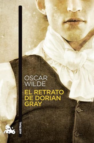 El retrato de Dorian Gray (Novela gótica) / The Picture of Dorian Gray (A Gothic Novel) (Spanish Edition) by Oscar Wilde, Mauro Armiño, 9786070735530