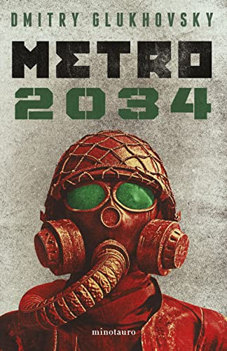 Metro 2034 (Novela / A Novel) (Spanish Edition) by Dmitry Glukhovsky, 9786073911023