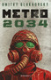 Metro 2034 (Novela / A Novel) (Spanish Edition) by Dmitry Glukhovsky, 9786073911023