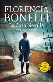 La Casa Neville 2: No quieras nada vil (Novela histórica) / The Neville House 2 (A Historical Novel) (Spanish Edition) by Florencia Bonelli, 9786073918442