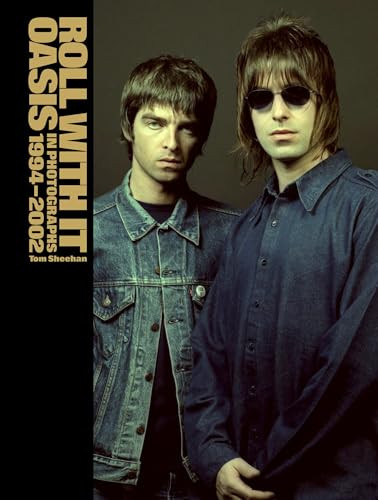 Roll With It (Oasis in Photographs 1994-2002) by Tom Sheehan, 9781035429011