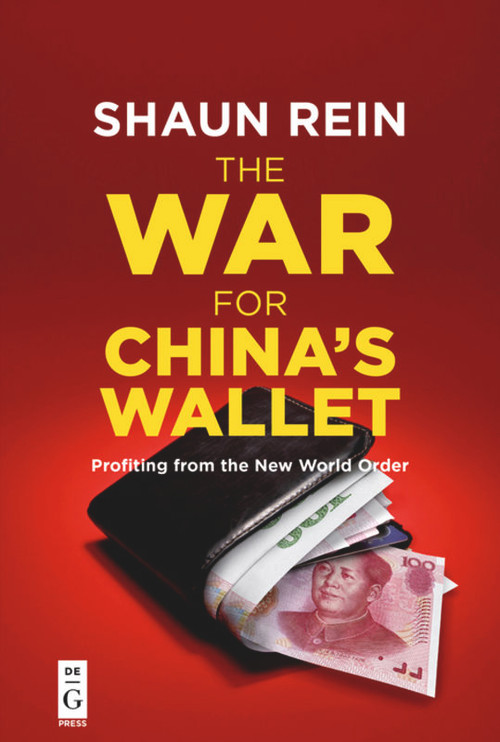 The War for China's Wallet (Profiting from the New World Order) by Shaun Rein, 9781501515941