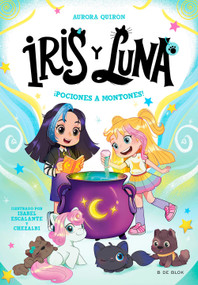 ¡Pociones a montones! / Potions Galore! (Spanish Edition) by Aurora Quirón, 9788410269149