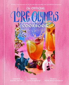 The Official Lore Olympus Cookbook by Rachel Smythe, Genn McMenemy, Diana Moutsopoulos, 9780593798232