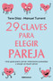 29 claves para eligir pareja / 29 Keys to Choosing a Partner (Spanish Edition) by Tere Díaz, Manuel Turrent, 9786073852715