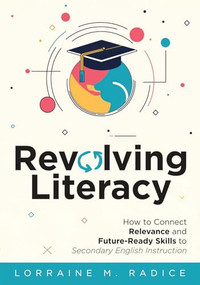 Revolving Literacy by Lorraine M. Radice, 9781962188593