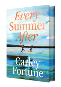 Every Summer After (Deluxe Edition) by Carley Fortune, 9780593956472
