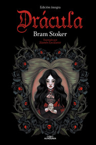 Drácula (Colección Alfaguara Clásicos) / Bram Stoker's Dracula (Alfaguara Classics Collection) (Spanish Edition) by Bram Stoker, 9788420453453
