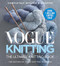 Vogue® Knitting The Ultimate Knitting Book (Completely Revised & Updated) by Editors of Vogue Knitting Magazine, 9781942021698