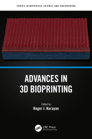 Advances in 3D Bioprinting by Roger J. Narayan, 9781032531823