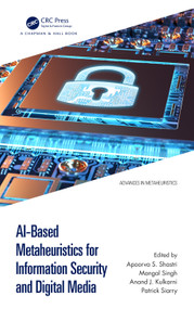 AI-Based Metaheuristics for Information Security and Digital Media by Apoorva S Shastri, Mangal Singh, Anand J. Kulkarni, Patrick Siarry, 9781032524559