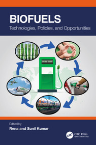 Biofuels (Technologies, Policies, and Opportunities) by Rena, Sunil Kumar, 9781032054841