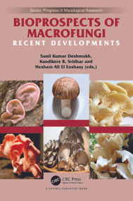 Bioprospects of Macrofungi (Recent Developments) by Sunil Kumar Deshmukh, Kandikere Ramaiah Sridhar, Hesham Ali El Enshasy, 9781032381695