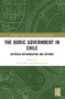 The Boric Government in Chile (Between Refoundation and Reform) by Carlos Peña, Patricio Silva, 9781032482989